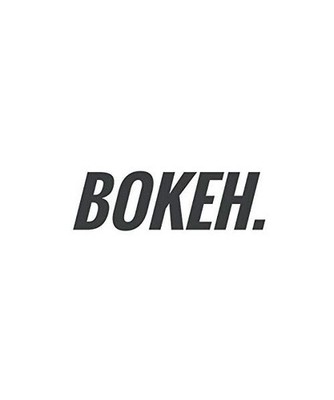 Bokeh...., Sean Plata