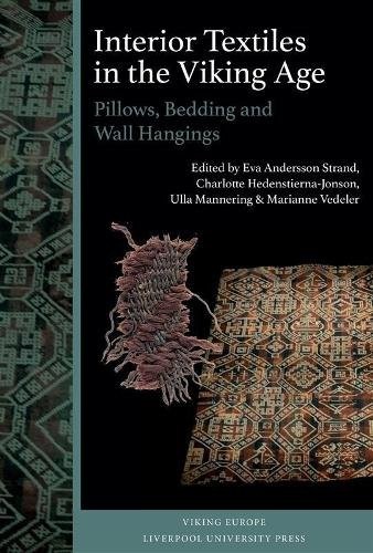 Interior Textiles In The Viking Age : Pillows, Bedding And Wall Hangings: Ber, Ver Og Husbunar Eva Andersson Strand - Image 2