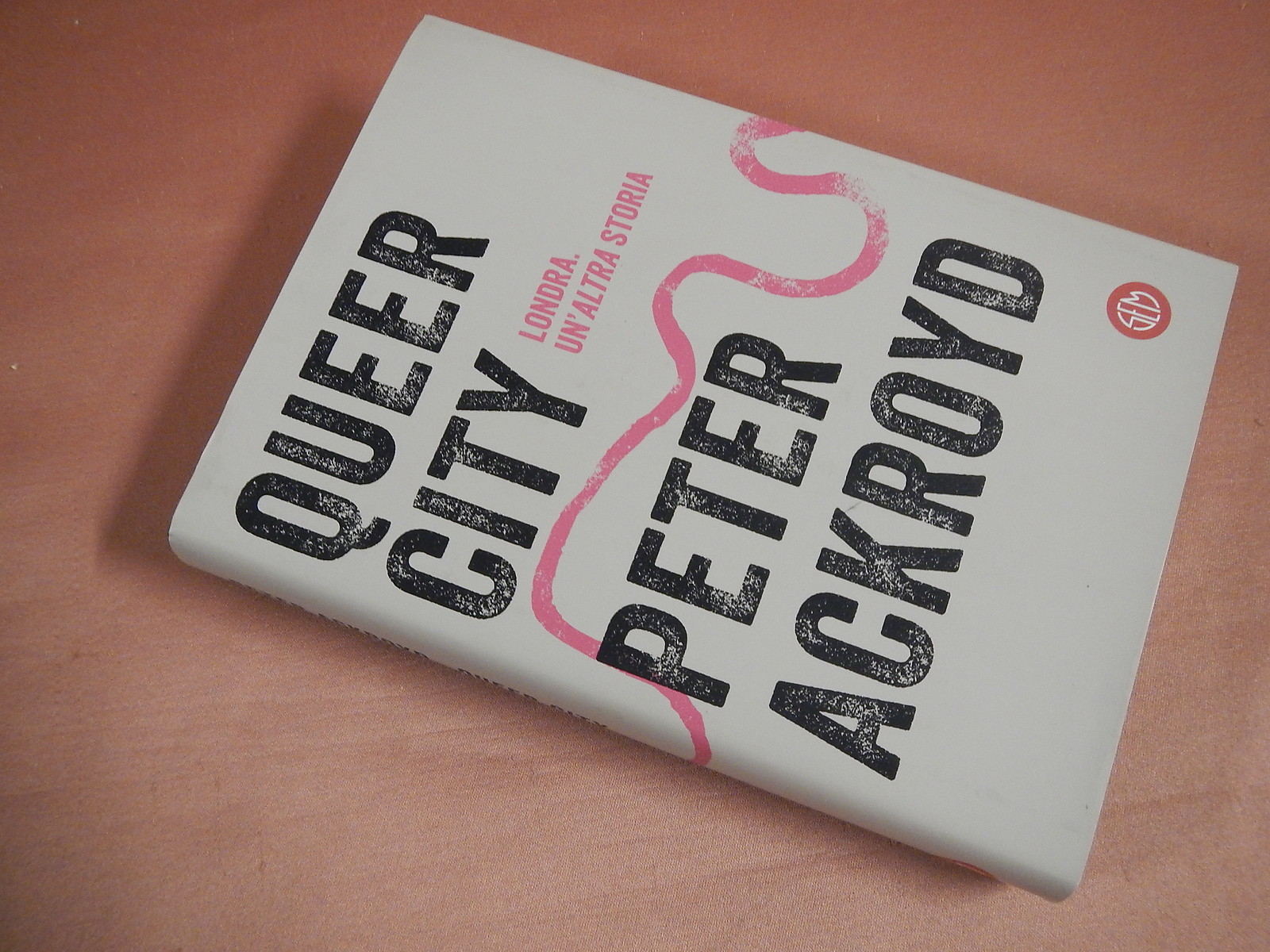 Ackroyd Peter QUEER CITY LONDRA. UN'ALTRA STORIA