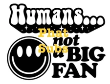 Sublimation Print Not A Big Fan Ready to Press Heat Transfer