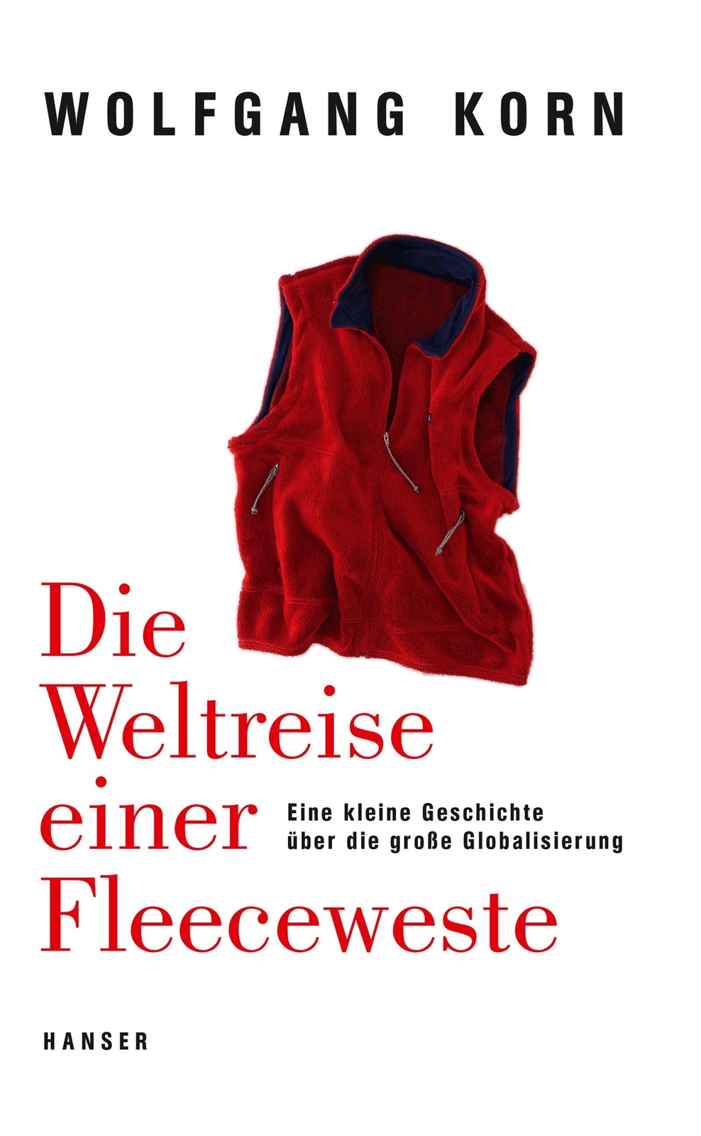 Die Weltreise Einer Fleeceweste | Wolfgang Korn | Taschenbuch | 176 S.