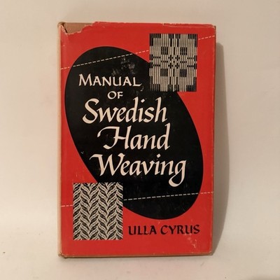 Ulla Cyrus Manual of Swedish Hand Weaving Book Hardcover 1956