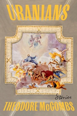 Uranians: Stories by Theodore Mccombs (English) Hardcover Book