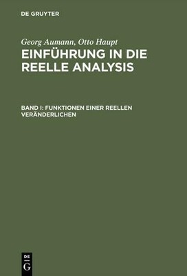 Einfhrung in die reelle Analysis, Band I, Funktionen einer r... - 9783110019704