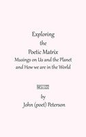 John Peterson | Exploring The Poetic Matrix | Buch | Englisch (2021) | Gebunden