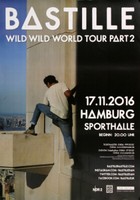 Bastille - Wild World, Hamburg 2016 | Konzertplakat | Poster