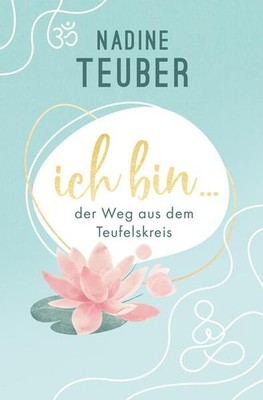 Ich bin ... | Nadine Teuber | deutsch