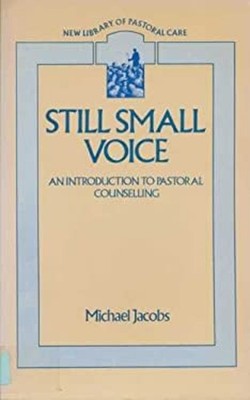 Still Small Voice : Practical Introduction to Counselling for Pas