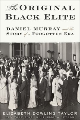#ad The Original Black Elite : Daniel Murray and the Story of a Forgo $13.99