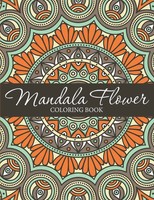 Speedy Publishing Llc | Mandala Flower Coloring Book | Taschenbuch | Englisch