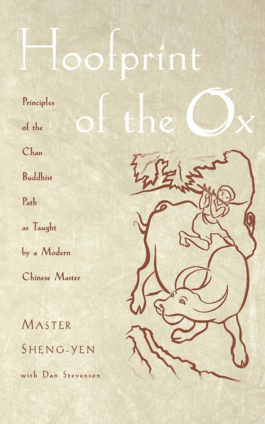 Master Chan Buddhist Path Principles with Hoofprint of the Ox by a Modern Teacher