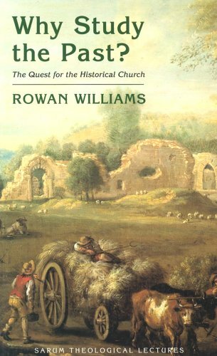 Why Study the Past? By Rowan Williams