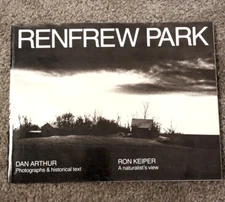 Renfrew Park  - First Edition Book By Dan Arthur 1988 Rare