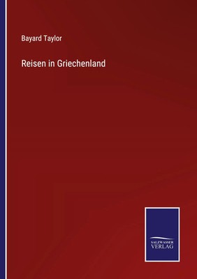 Bayard Taylor | Reisen in Griechenland | Taschenbuch | Deutsch (2022) | 280 S.