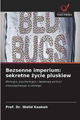 Bezsenne imperium: sekretne ?ycie pluskiew by Dr Prof Walid Kaakeh (Polish) Pape