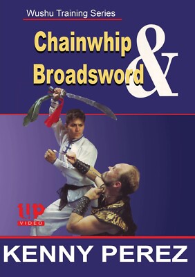 Wushu Training Chain Whip & Broadsword DVD Kenny Perez Northern Style Kung Fu