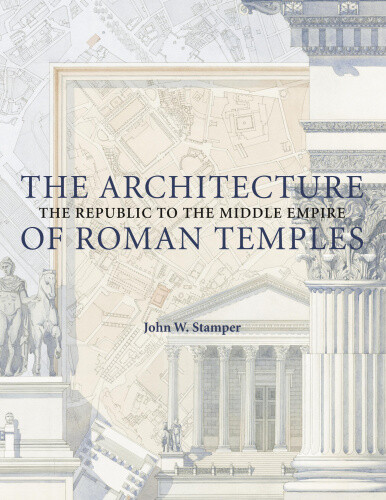 Thumbnail - The Architecture Of Roman Temples: The Republic To The Middle Empire