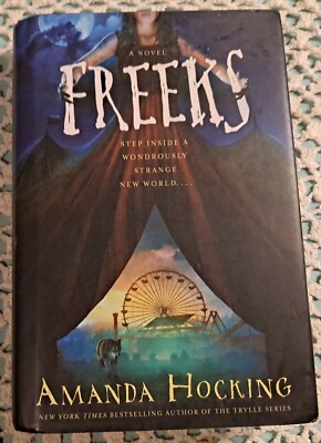 Freeks : A Novel by Amanda Hocking, Jan 2017 (1st Edition), HC w/ DJ, 387 pages