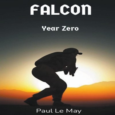 Falcon Year Zero Paul Le May Paperback Draft2Digital