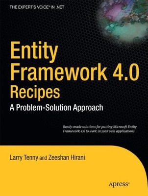 Entity Framework 4.0 Recipes: A Problem-Solution Approach (Exper