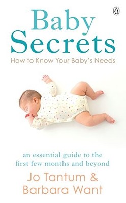 Baby Secrets: How to Know Your Baby's Needs by Tantum, Jo 071814709X