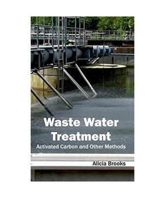 Waste Water Treatment: Activated Carbon and Other Methods: Activated Carbon and 