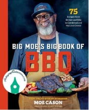 AUTOGRAPHED SIGNED Big Moe's Big Book of BBQ : 75 Recipes from Brisket and Ribs