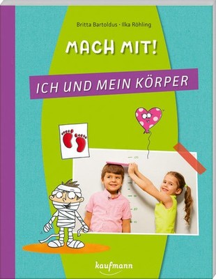Mach mit! Ich und mein Körper | Britta Bartoldus | deutsch