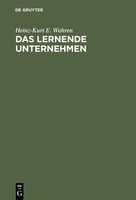 Das Lernende Unternehmen Heinz-Kurt E. Wahren