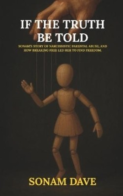 Sonam Dave If The Truth Be Told (Paperback) (UK IMPORT)