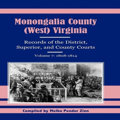 Monongalia County (West) Virginia Records of the District Superio