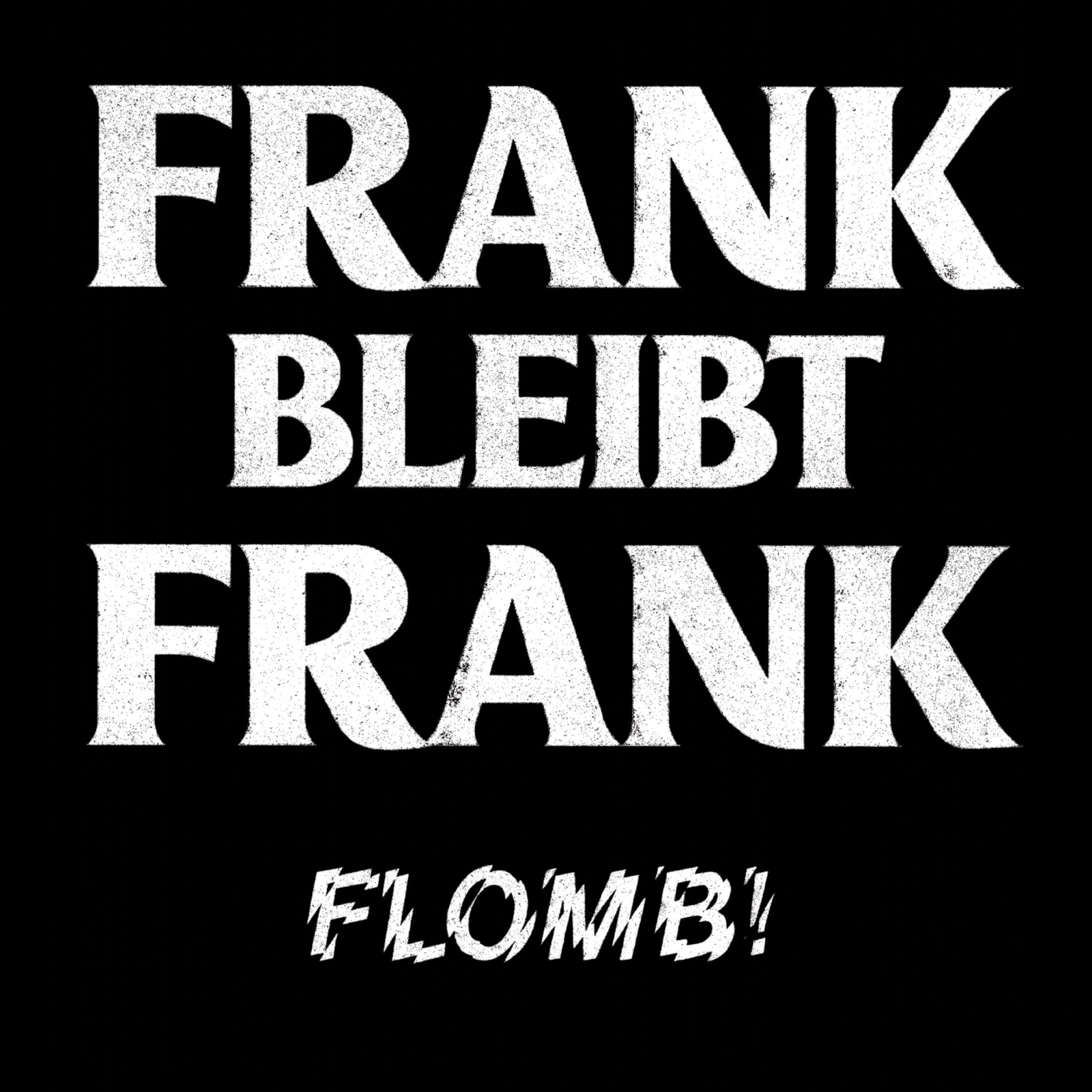 Flomb! Frank Bleibt Frank (Lim.Ed Booklet)