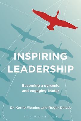 Inspiring Leadership: Becoming a Dynamic and Engaging Leader, Dr. Kerrie Fleming