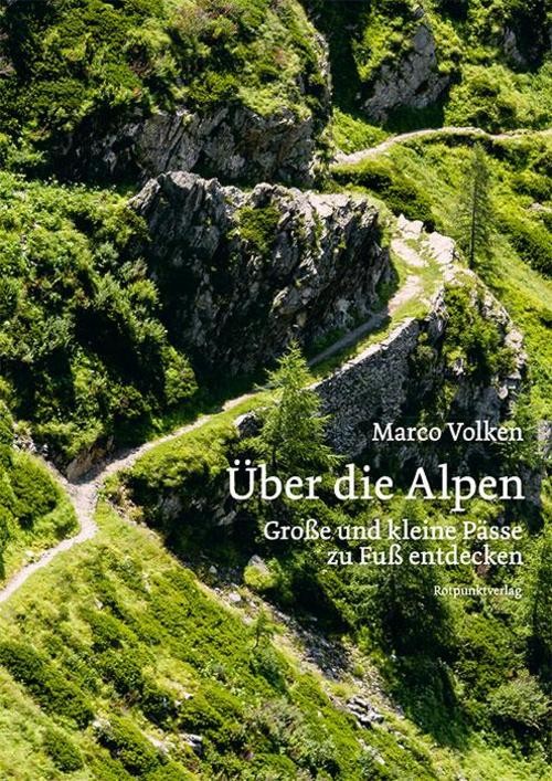 Über die Alpen: Große und kleine Pässe zu Fuß entdecken - Bild 2