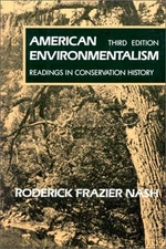 American Environmentalism : Readings in Conservation History Rode