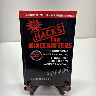 The Big Book of Hacks for Minecrafters : The Biggest Unofficial Guide to Tips...