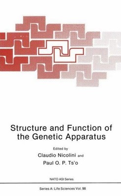 Structure and Function of the Genetic Apparatus Claudio Nicolini