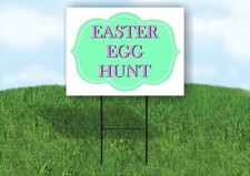 EASTER EGG HUNT GREEN TAG 18 in x 24 in Yard Sign Road Sign with Stand
