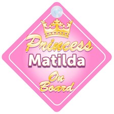Crown Princess Matilda On Board Personalised Baby Girl Car Sign