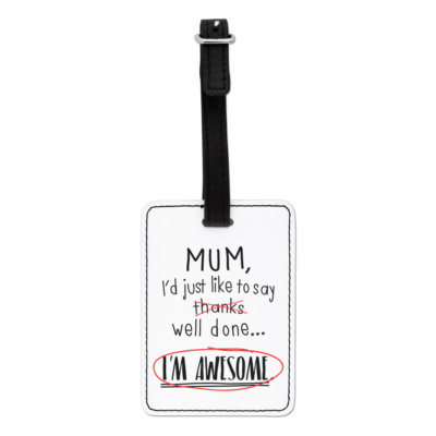 Gift Base  Mum Well Done I m Awesome  Gepäckanhänger aus Kunstleder
