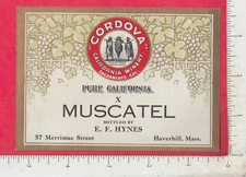 A805 Cordova California Muscatel label Sacramento, CA E. F. Hynes, Haverhill, MA