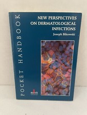 New Perspectives on Dermatological Infections...