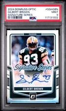 2024 PANINI DONRUSS OPTIC SIG SER #SSHGBN GILBERT BROWN PSA 9