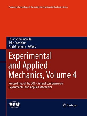 Experimental and Applied Mechanics, Volume 4 Cesar Sciammarella