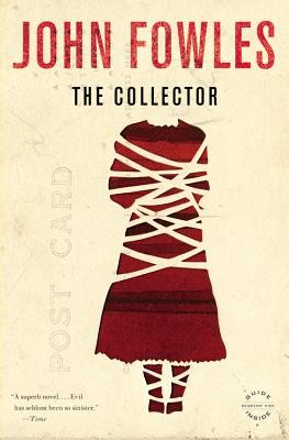 The Collector (Back Bay Books) by Fowles, John