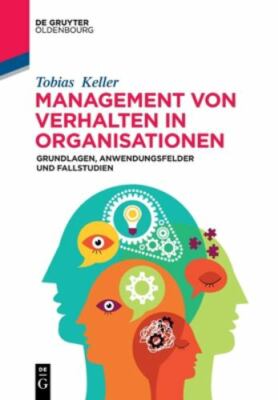 Management Von Verhalten in Organisationen : Grundlagen, Anwendungsfelder Und...
