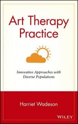 Art Therapy Practice: Innovative Approaches with Diverse Populations - VERY GOOD