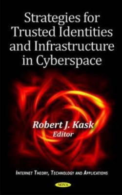 Strategies for Trusted Identities and Infrastructure in Cyberspace, Hardcover...