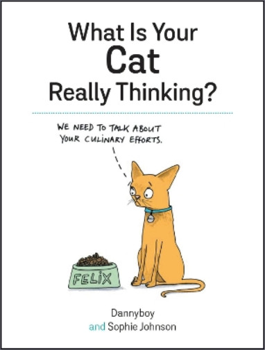 Sophie Johnson What Is Your Cat Really Thinking? (Copertina rigida)