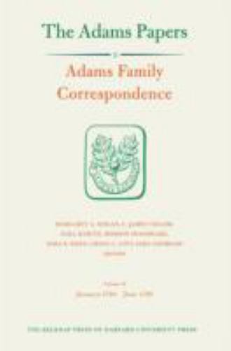 Adams Papers: Adams Family Correspondence, Volume 10 : January 1794 - June ...